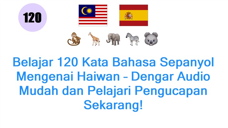 Belajar 120 Kata Bahasa Sepanyol Mengenai Haiwan – Dengar Audio Mudah dan Pelajari Pengucapan Sekarang!